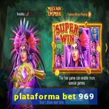 plataforma bet 969